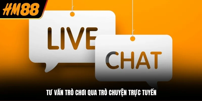 Tư vấn trò chơi qua trò chuyện trực tuyến